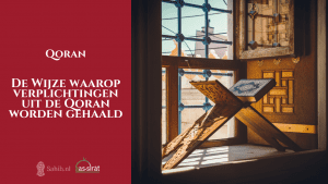 Wijze waarom verplichtingen uit de Qoran worden gehaald