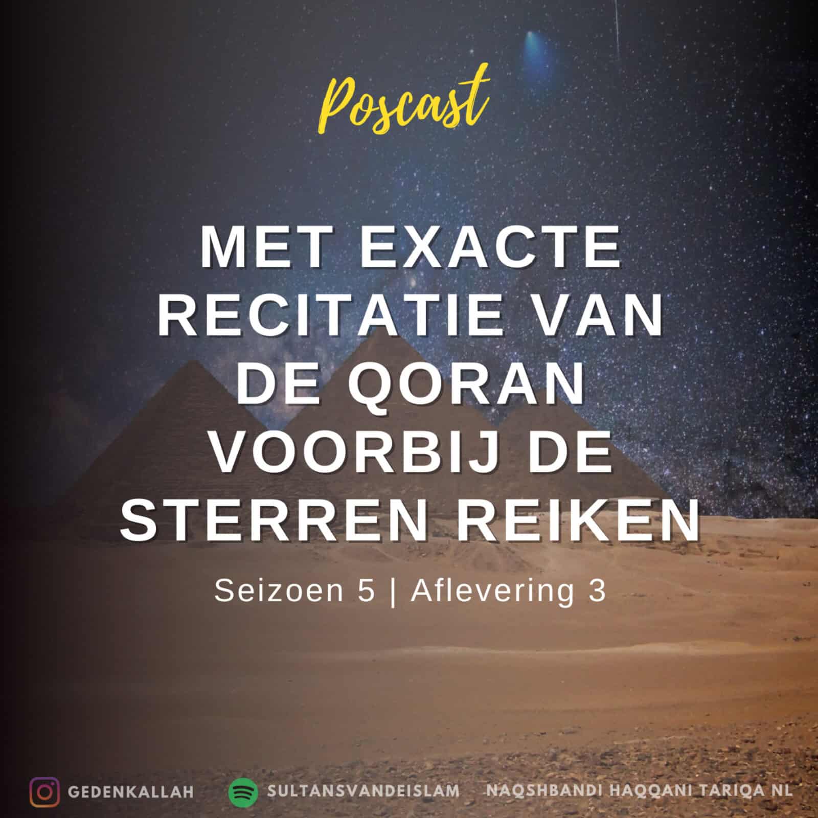 Hemelse Verbinding Met de Exacte Recitatie van de Qoran voorbij de Sterren reiken S5E3